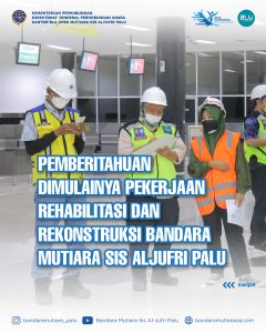 Read more about the article Pemberitahuan dimulainya Pekerjaan Rehabilitasi dan Rekonstruksi Bandara Mutiara SIS Aljufri Palu